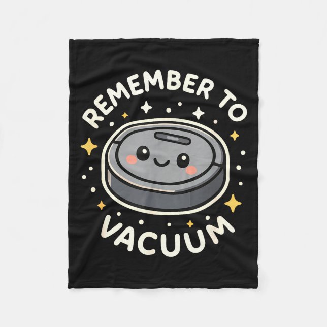 Cobertor De Velo Remember To Vacuum Cute Robot Vacuum Character  (Frente)