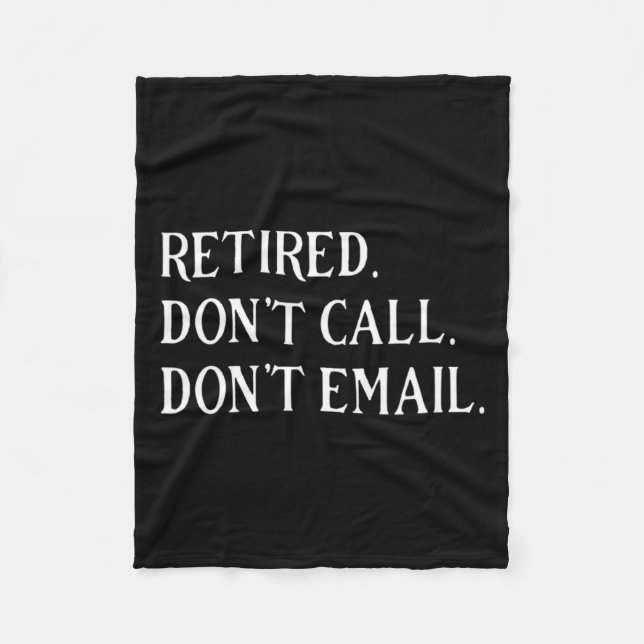 Cobertor De Velo Retired Dont Call Dont Email Retirement  (Frente)