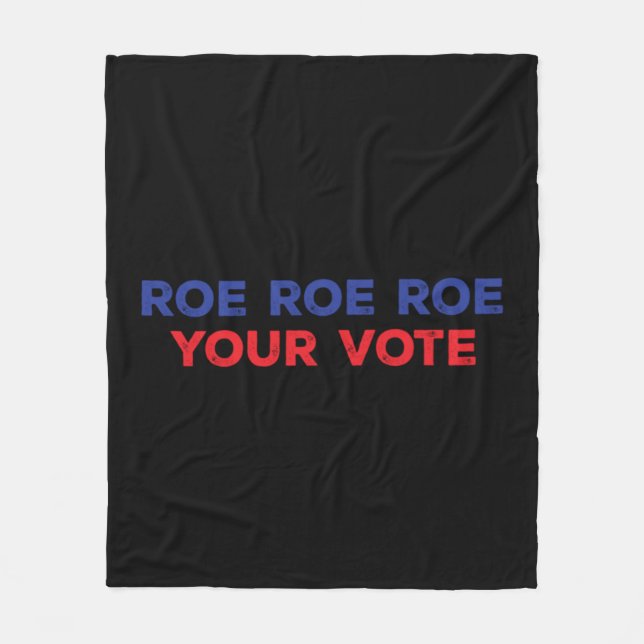 Cobertor De Velo Roe Roe Roe Your Vote  96 (Frente)