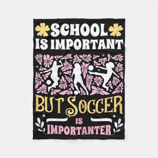Cobertor De Velo School Is Important Soccer Is Importanter Girls Fu (Frente)