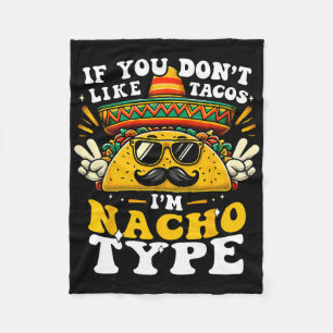 Cobertor De Velo Se não gosta de tacos, sou Nacho Tipo Engraçado Ci