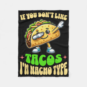 Cobertor De Velo Se Você Não Gosta de Tacos Eu Não Sou do Tipo Nach