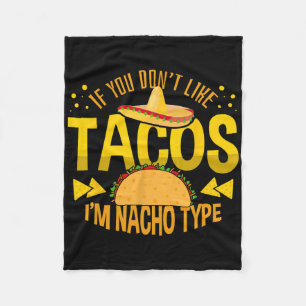 Cobertor De Velo Se Você Não Gosta de Tacos Eu Não Sou o Tipo Nacho