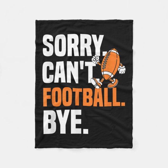 Cobertor De Velo Sorry Can't Football Bye Funny Quote Fan Football  (Frente)