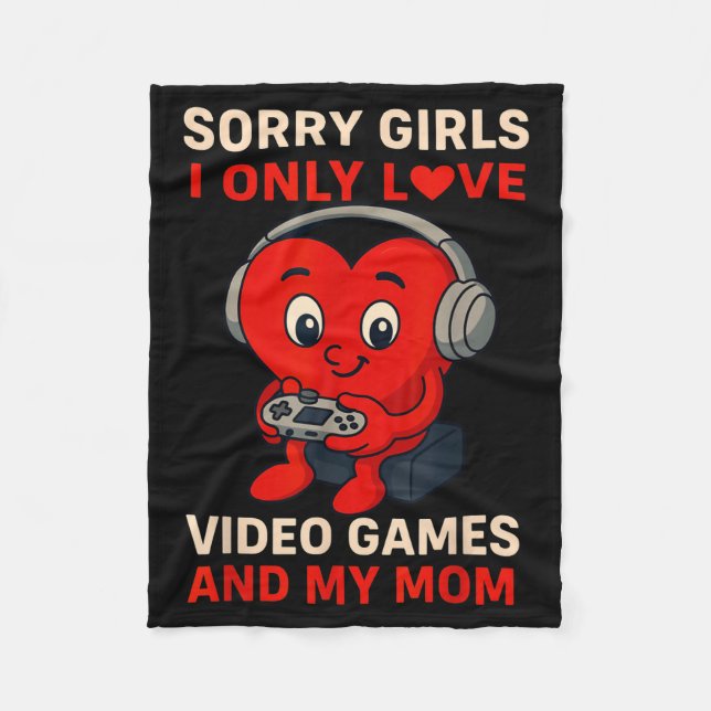 Cobertor De Velo Sorry Girls Love Video Games And My Mom Valentines (Frente)