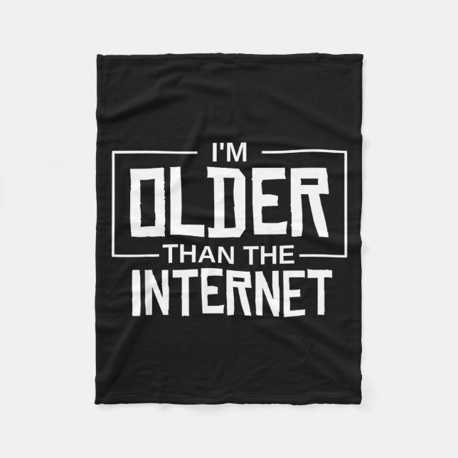 Cobertor De Velo Sou Mais Velho Que a Internet Citação Engraçada -  (Frente)