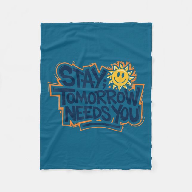 Cobertor De Velo Stay Tomorrow Needs You, Suicide Awareness Mental  (Frente)