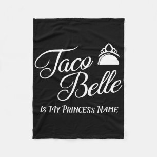 Cobertor De Velo Taco Belle É Meu Nome Princesa - Engraçado Pun Cin