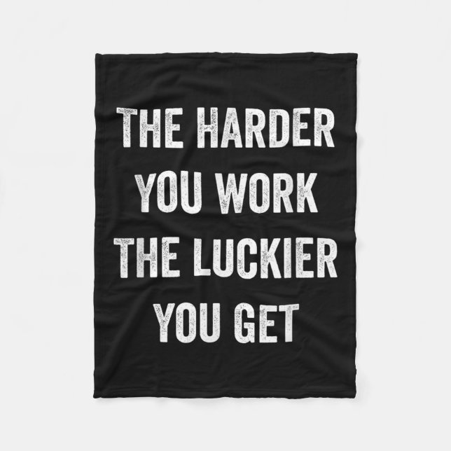 Cobertor De Velo The Harder You Work The Luckier You Get Motivation (Frente)