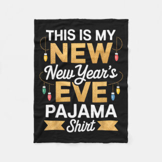 Cobertor De Velo This Is My New New Year’s Eve Pajama Shirt Party T
