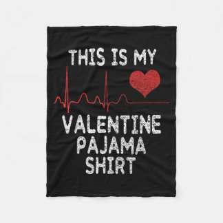 Cobertor De Velo This Is My Valentine Pajama Shirt Funny Valentines