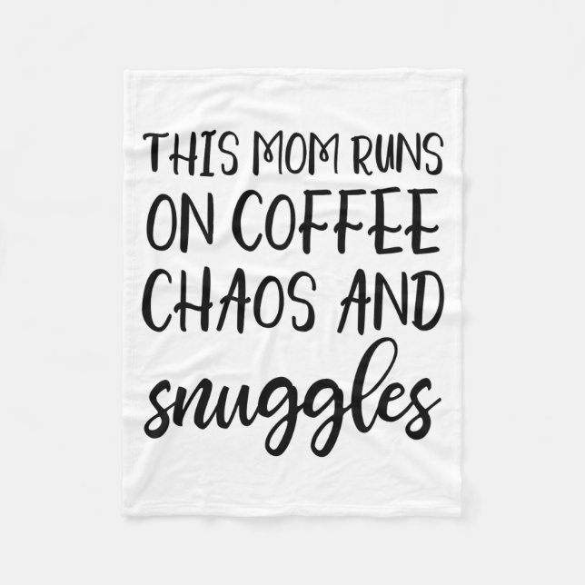 Cobertor De Velo This Mom Runs On Coffee Chaos And Snuggles  (Frente)