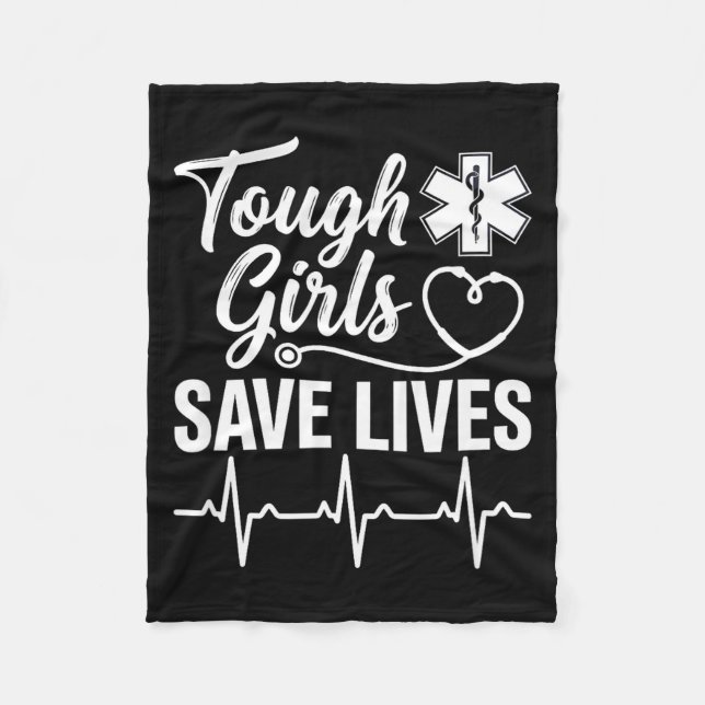 Cobertor De Velo Tough Girls Save Lives Ems Paramedic Emt Stethosco (Frente)