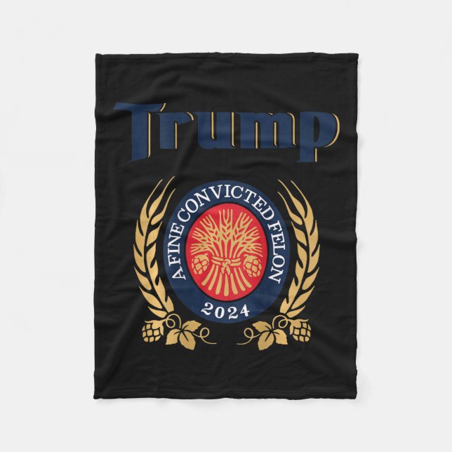Cobertor De Velo Trump A Fine Convicted Felon 2024 Beer (nas costas (Frente)