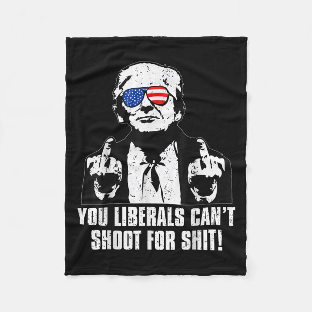 Cobertor De Velo Trump You Liberals Can't Shoot For  (Frente)