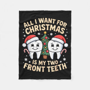Cobertor De Velo Tudo Que Eu Quero No Natal São Meus Dois Dentes Da