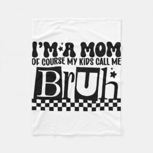Cobertor De Velo Uma Mãe, Claro Que Meus Filhos Me Chamam De Mães E