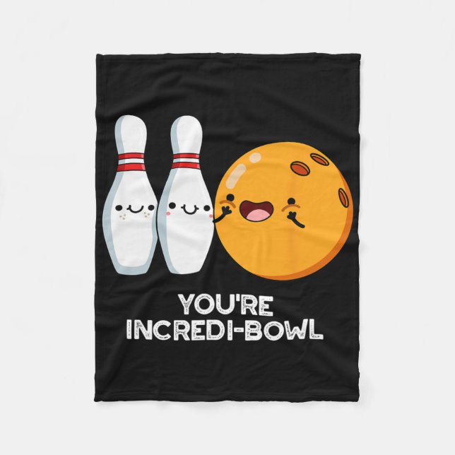 Cobertor De Velo Você é Incredi-Bowl, Boliche Engraçado. (Frente)