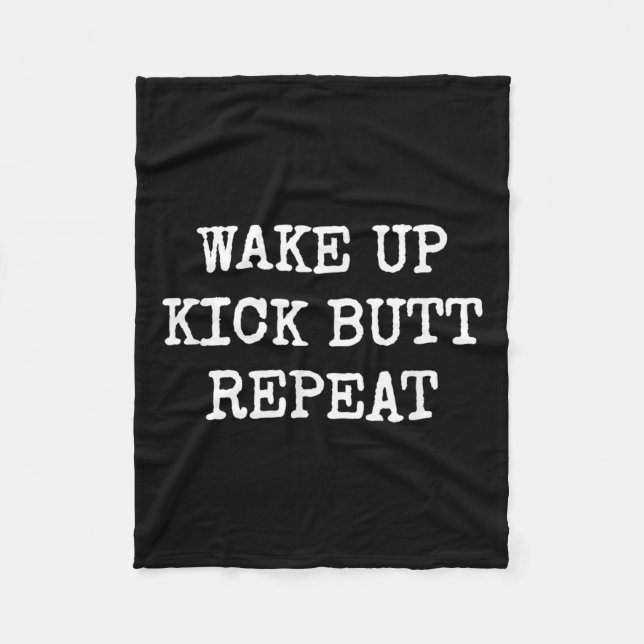 Cobertor De Velo Wake Up Kick Butt Repeat Motivation  (Frente)