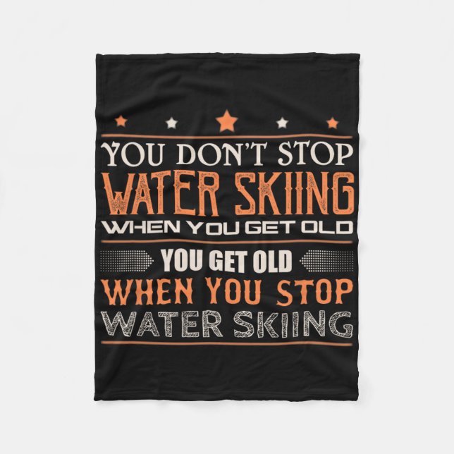 Cobertor De Velo Water Skier You Dont Stop Water Skiing When You Ge (Frente)
