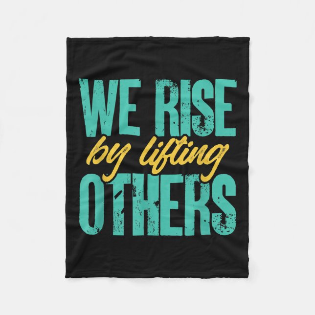 Cobertor De Velo We Rise By Lifting Others Motivation Insration Upl (Frente)