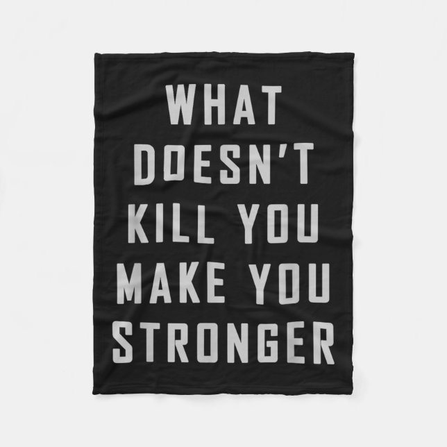 Cobertor De Velo What Doesn't Kill You Make You Stronger Motivation (Frente)