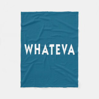 Cobertor De Velo Whatever Funny Sarcastic Quote Whateva Gift 