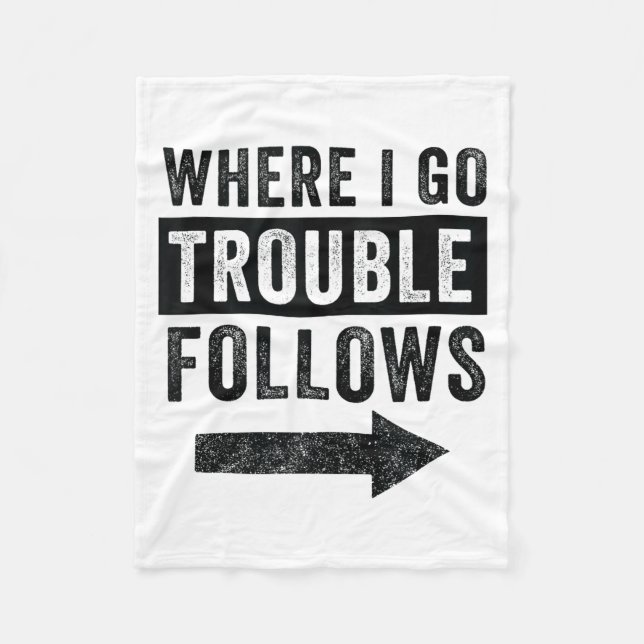 Cobertor De Velo Where I Go Trouble Follows Funny Matching Couple S (Frente)