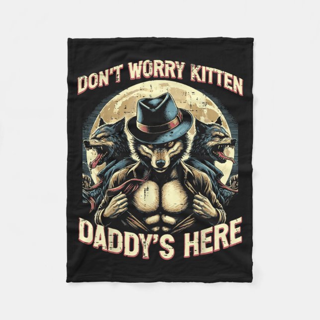 Cobertor De Velo Wolf Dont Worry Kitten Daddys Here Meme Cringe Men (Frente)