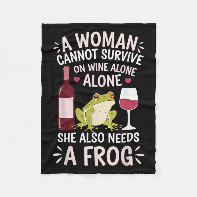 Cobertor De Velo Woman Cannot Survive Wine Alone She Needs Frog  (Frente)