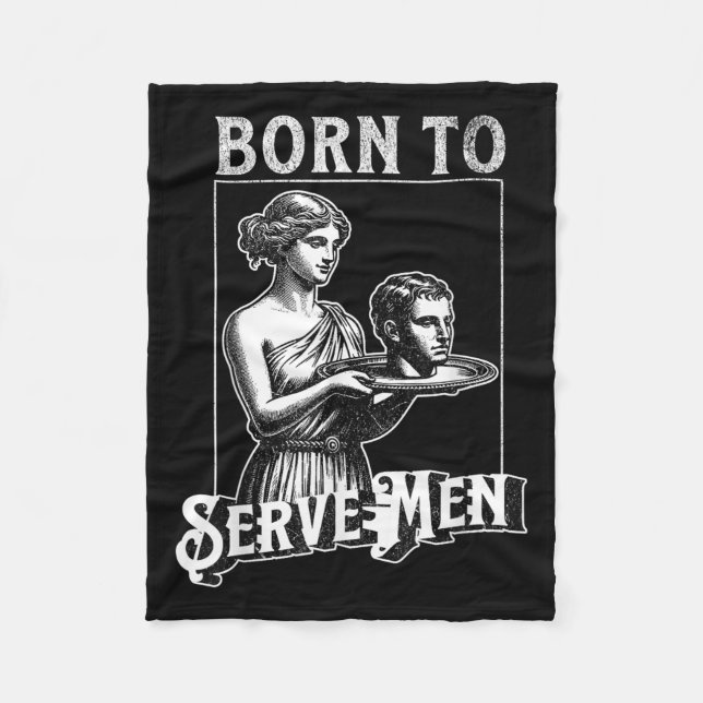 Cobertor De Velo Women Are Born To Serve Men Funny Retro Girl  (Frente)