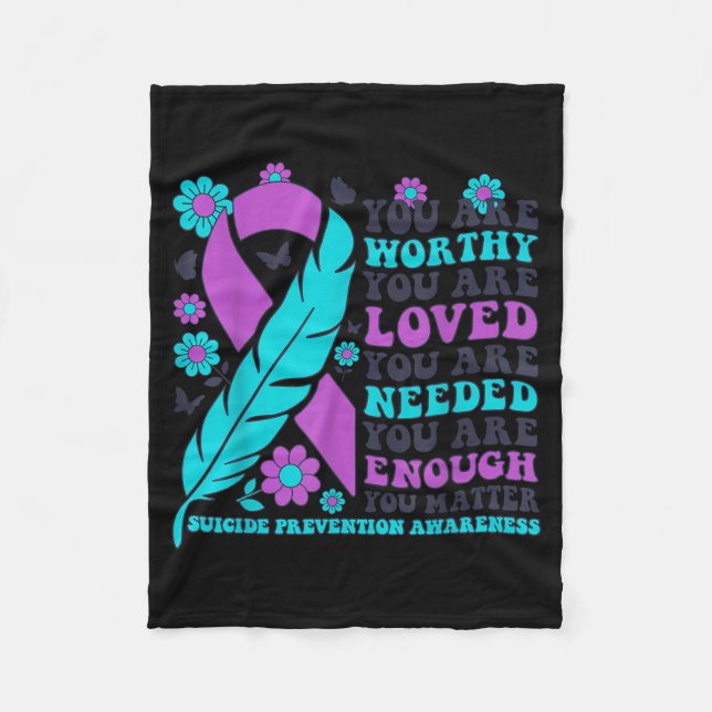 Cobertor De Velo You Are Worthy Loved Needed Enough Suicide Prevent (Frente)