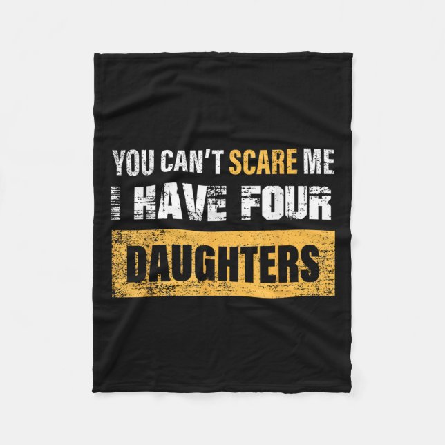 Cobertor De Velo You Can't E Me I Have 4 Daughters  (Frente)
