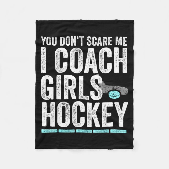 Cobertor De Velo You Don't E Me I Coach Girls Hockey Coaches  (Frente)