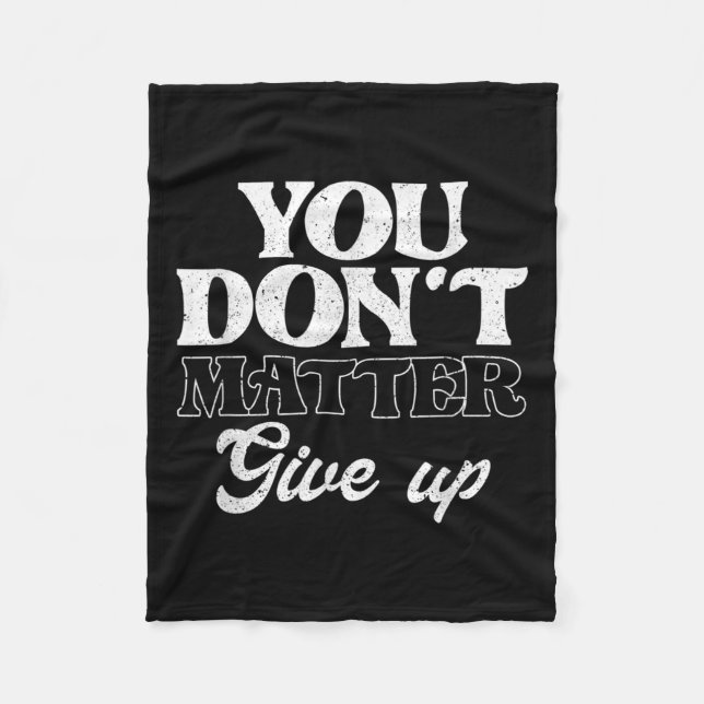 Cobertor De Velo You Don't Give Up _ Insration Motivation  (Frente)