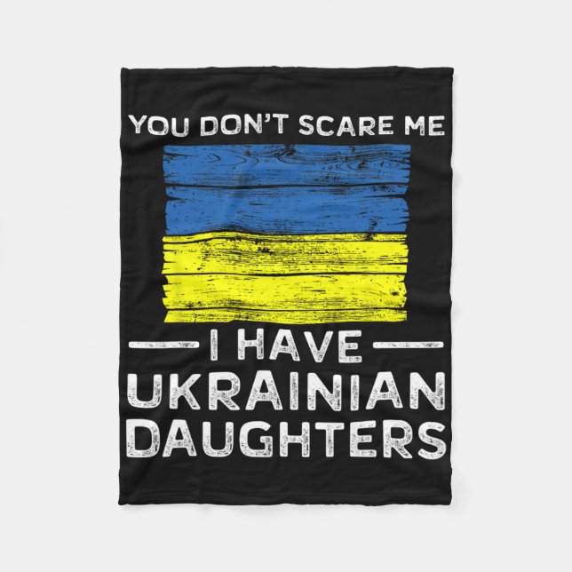 Cobertor De Velo You Dont Scare Me I Have Ukrainian Daughters  (Frente)