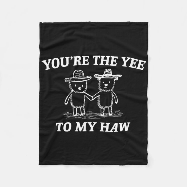 Cobertor De Velo You're The Yee To My Haw Western Valentine Bear Co (Frente)
