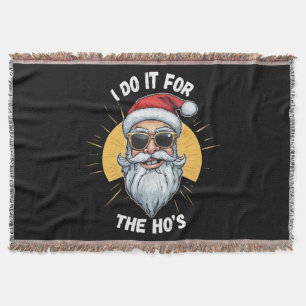 Cobertor Eu faço isso para os Ho s Natal engraçado santa