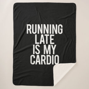 Cobertor Sherpa Chegando Atrasado É Meu Cardio Engraçado Dizendo