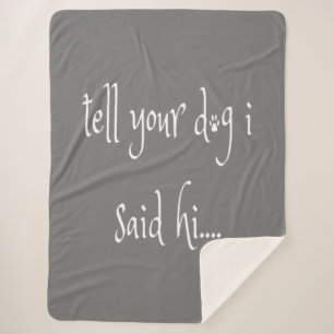 Cobertor Sherpa Diga Ao Seu Cachorro Que Eu Disse Oi Sherpa Blanke