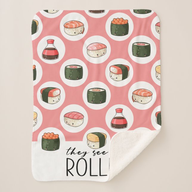 Cobertor Sherpa Eles Vêm-Me Rollin'Kawaii Divertido Sushi Rolls &  (Frente)