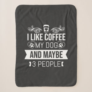 Cobertor Sherpa Eu Gosto De Café Meu Cachorro E Talvez 3 Pessoas