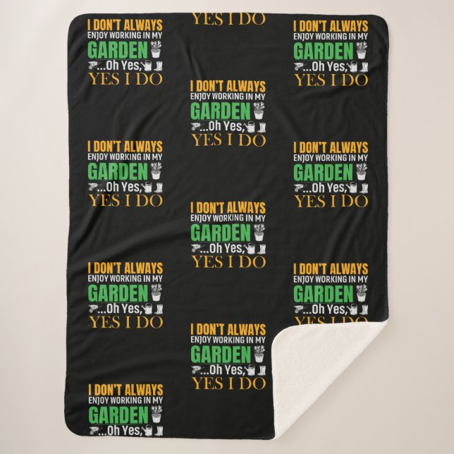 Cobertor Sherpa Eu nem sempre gosto de trabalhar no meu Jardim, si (Frente)