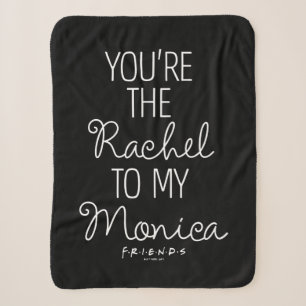 Cobertor Sherpa FRIENDS™ Você é a Rachel para a minha Monica