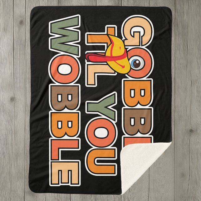 Cobertor Sherpa Gobble Gobble Até Você Cambalear Funny Dia de Ação (Criador carregado)