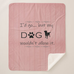 Cobertor Sherpa Meu Cachorro não permitiria   Sherpa Blanket rosa