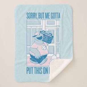 Cobertor Sherpa Monstro de cookies Desculpe, Mas Tenho Que