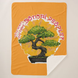 Cobertor Sherpa Por que eles não são chamados de Pessoas Bonsai?