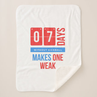 Cobertor Sherpa Sete dias sem o kickball faz um fraco