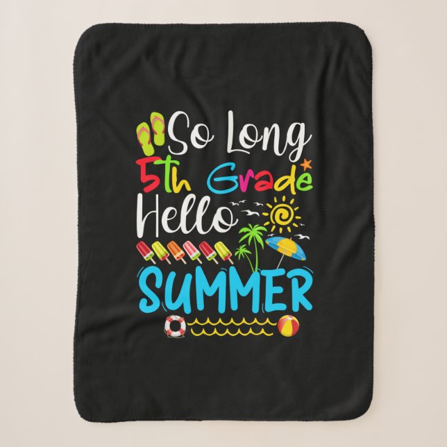 Cobertor Sherpa Tão Longo 5, Bom Verão No Último Dia Da Escola. (Frente)